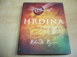  Rhonda Byrne - Hrdina (2014) ed. Secret