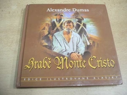 Alexandre Dumas - Hrabě Monte Cristo (1999) ed. Ilustrované klasiky