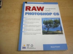 Bruce Fraser - RAW s programem Adobe Photoshop CS (2005)