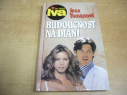 Jana Tomanová - Budoucnost na dlani (1998) ed. Iva pro dívky