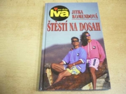 Jitka Komendová - Štěstí na dosah (1999) ed. Iva pro dívky