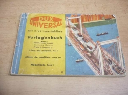 DUX UNIVERSAL. Konstruktion Stahlbau Vorlagenbuch. Band 1. německy, francouzsky, italsky, švédsky