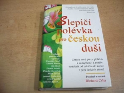 Richard Crha - Slepičí polévka pro českou duši. Další povídky a příběhy pro potěchu srdce a posílení ducha (1998)