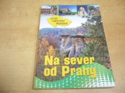 Ivo Paulík - Na sever od Prahy (2009) ed. Ottův turistický průvodce 