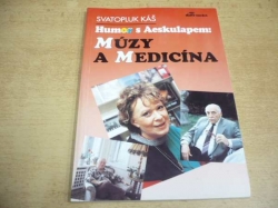  Svatopluk Káš - Humor s Aeskulapem.  Múzy a medicína (1994)
