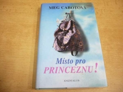  Meg Cabotová - Místo pro princeznu! (2002) Série. Princezniny deníky 2.