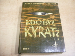 Herma Svozilová-Johnová - Kdo byl Kyrat? (1963) ed. Střelka