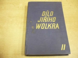 Miloslav Novotný - Dílo Jiřího Wolkra II. Mladistvé verše a zlomky básní. (1941)