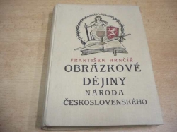 František Hrnčíř - Obrázkové dějiny národa československého (1926)