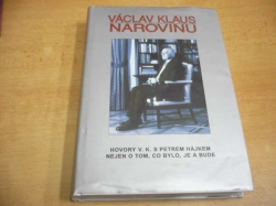 Václav Klaus - Narovinu. Hovory V.K. s Petrem Hájkem nejen o tom, co bylo, je a bude (2001)  