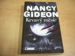 Nancy Gideon - Krvavý měsíc (2013) ed. Nancy Gideon Série. Moonlight 3