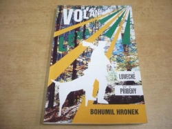 Bohumil Hronek - Volání lesa, lovecké příběhy (1993)