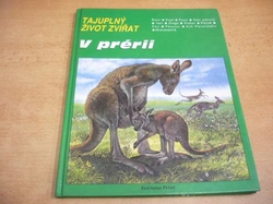 Daniel Alibert-Kouraguine - Tajuplný život zvířat. V prérii (1992) Série. Tajuplný život zvířat