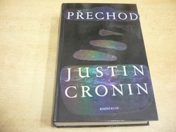 Justin Cronin - Přechod (2010) Série. Přechod 1