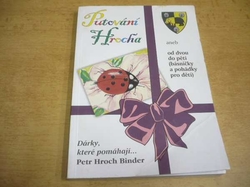 Petr Hroch Binder - Putování Hrocha aneb od dvou do pěti (básničky a pohádky pro děti) (2008)