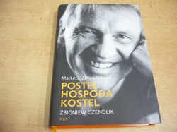 Zbigniew Czendlik - Postel, hospoda, kostel (2016)