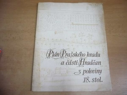 Milada Vilímková - Plán Pražského hradu a části Hradčan z poloviny 18. stol. (1985)
