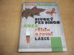 Ruvim Frajerman - Divoký pes Dingo aneb příběh o první lásce (1987)  