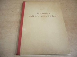 Oldřich Bělecký - Jarda a jeho zvěřinec (1948)