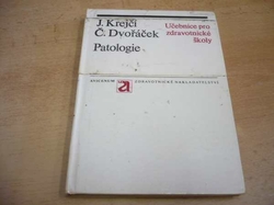 Jaroslav Krejčí - Patologie. Učebnice pro zdravotnické školy (1978)
