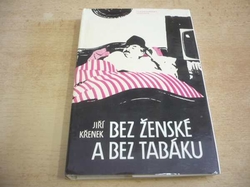 Jiří Křenek - Bez ženské a bez tabáku (1987)