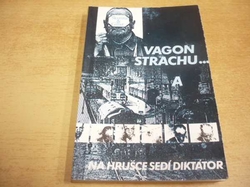 Vladimír Škutina - Vagon strachu a na hrušce sedí diktátor (1981)
