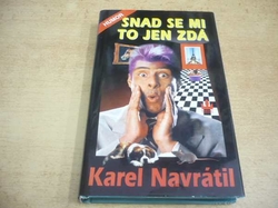 Karel Navrátil - Snad se mi to jen zdá (2000)