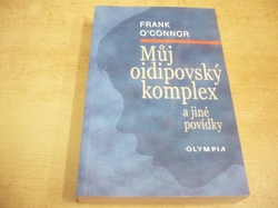 Frank O´Connor - Můj oidipovský komplex (2007)