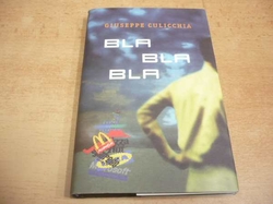 Giuseppe Culicchia - Bla bla bla (2006)