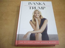Ivanka Trump - Přepišme pravidla úspěchu (2018)