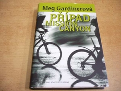 Meg Gardinerová - Případ Mission Canyon (2008)