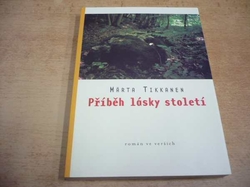 Marta Tikkanen - Příběh lásky století (2002)