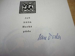 Jan Drda - Horká půda (1955) ed. Žatva 200. PODPIS AUTORA !!!