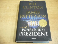 Bill Clinton - Pohřešuje se prezident (2018) ed. Edice světový bestseller