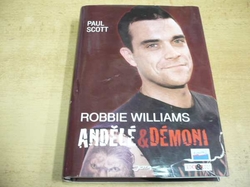 Paul Scott - Robbie Williams. Andělé a démoni (2003)