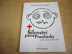 Stanislava Vránová Zmudová - Šílenství pana Procházky aneb nemocnice ve zkáze (2013)
