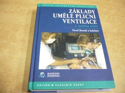 Pavel Dostál - Základy umělé plicní ventilace (2005) ed. Intenzivní medicína