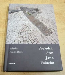Zdenka Kmuníčková - Poslední dny Jana Palacha (2009)