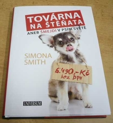 Simona Smith - Továrna na štěňata aneb Šmejdi v psím světě (2015)