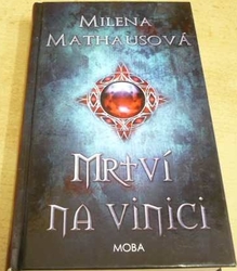 Milena Mathausová - Mrtví na vinici (2014)