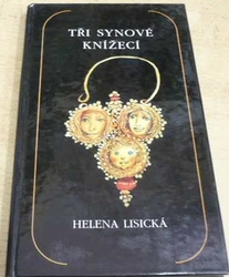 Helena Lisická - Tři synové knížecí (1994)