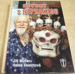 Jiří Muller - Hovory s Nepraktou (2008)