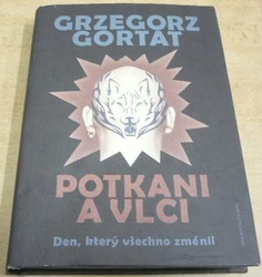 Grzegorz Gortat - Potkani a vlci (2009)