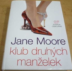 Jane Moore - Klub druhých manželek (2007)