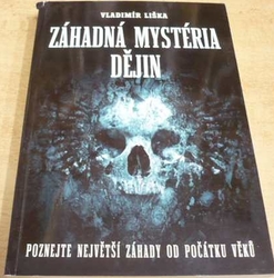Vladimír Liška - Záhadná mysteria dějin (2016)