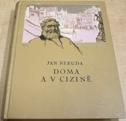 Jan Neruda - Doma a v cizině (1927)