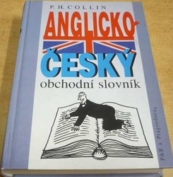 P. H. Collin - Anglicko - český obchodní slovník (1996)