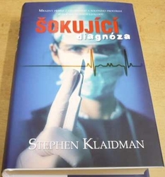 Stephen Klaidman - Šokující diagnóza (2012)