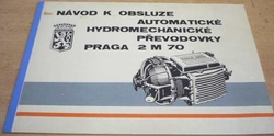 Návod k obsluze automatické hydromechanické převodovky Praga 2 m 70 (1960)