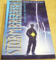 Anthony Horowitz - Stormbreaker. Agent 0014 Alex Rider (2003)
